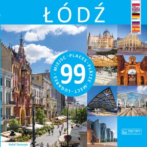 Łódź - 99 miejsc / 99 Places / 99 Plätze / 99 мест / 99 Lugares Łódź - 99 miejsc / 99 Places / 99 Plätze / 99 мест / 99 Lugares