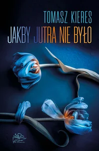 Jakby jutra nie było Jakby jutra nie było