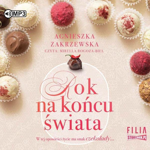 Saga czekoladowa Tom 1 Rok na końcu świata Saga czekoladowa Tom 1 Rok na końcu świata