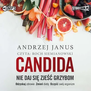 Candida Nie daj się zjeść grzybom Candida Nie daj się zjeść grzybom