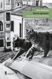Kocie sprawy Koty tworzą swoją historię