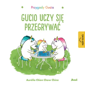 Przygody Gucia. Gucio uczy się przegrywać Przygody Gucia. Gucio uczy się przegrywać