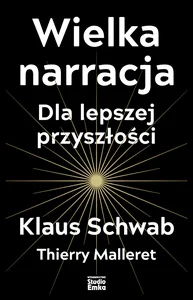 Wielka narracja Dla lepszej przyszłości