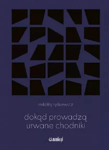 Dokąd prowadzą urwane chodniki