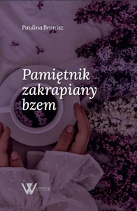 Pamiętnik zakrapiany bzem Pamiętnik zakrapiany bzem