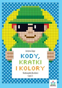 Kody, kratki i kolory. Kodowanki dla dzieci część 3