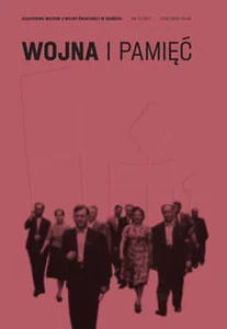 Wojna i Pamięć nr 3 Czasopismo Muzeum II Wojny Światowej w Gdańsku Wojna i Pamięć nr 3 Czasopismo Muzeum II Wojny Światowej w Gdańsku