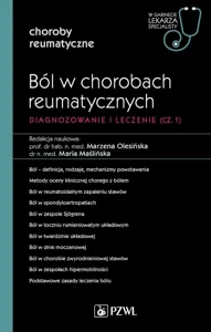 WGLS Choroby reumatyczne. Ból w chorobach reumatycznych W gabinecie lekarza specjalisty. Choroby reumatyczne WGLS Choroby reumatyczne. Ból w chorobach reumatycznych W gabinecie lekarza specjalisty. Choroby reumatyczne