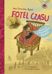 Fotel czasu Opowieść o Aleksandrze Fredrze