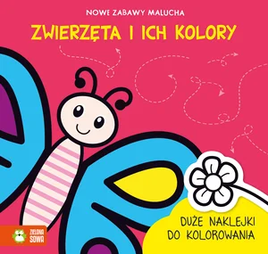 Nowe zabawy malucha Zwierzęta i ich kolory Nowe zabawy malucha Zwierzęta i ich kolory