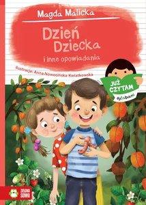 Dzień Dziecka i inne opowiadania Już czytam sylabami.