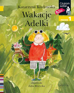 Wakacje Adelki Czytam sobie Poziom 1 Wakacje Adelki Czytam sobie Poziom 1