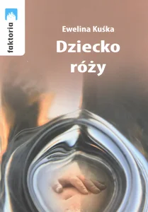 Dziecko róży Dziecko róży