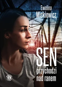 Sen przychodzi nad ranem Sen przychodzi nad ranem