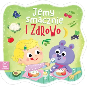 Jemy smacznie i zdrowo Jemy smacznie i zdrowo