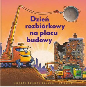Dzień rozbiórkowy na placu budowy