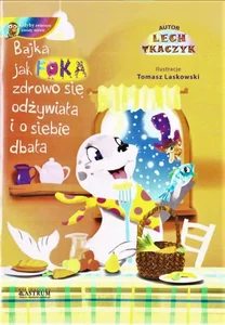 Jak foka zdrowo się odżywiała i o siebie dbała +CD Jak foka zdrowo się odżywiała i o siebie dbała +CD