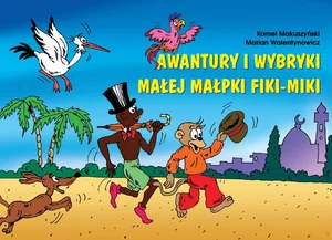 Awantury i wybryki małej małpki Fiki-Miki Awantury i wybryki małej małpki Fiki-Miki