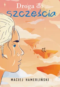 Droga do szczęścia Droga do szczęścia