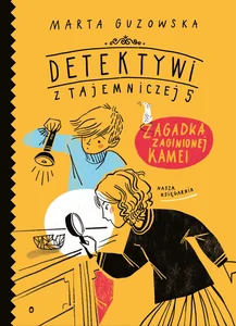 Detektywi z Tajemniczej 5 Zagadka zaginionej kamei