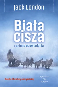 Biała cisza oraz inne opowiadania Biała cisza oraz inne opowiadania