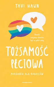 Tożsamość płciowa Poradnik dla rodziców
