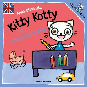 Kitty Kotty at the Kindergarten Kitty Kotty at the Kindergarten