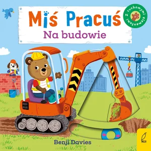 Miś Pracuś Na budowie Miś Pracuś Na budowie