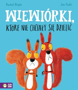 Wiewiórki które nie chciały się dzielić Wiewiórki które nie chciały się dzielić