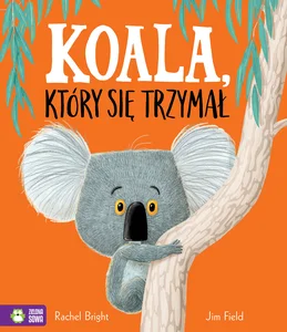 Koala, który się trzymał Koala, który się trzymał
