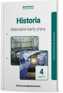 Historia 4 Maturalne karty pracy Część 1 i 2 Zakres rozszerzony Szkoła ponadpodstawowa