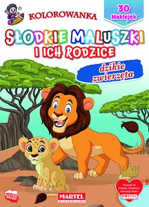 Dzikie zwierzęta. Słodkie maluszki i ich rodzice