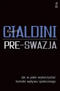 Pre-Swazja Jak w pełni wykorzystać techniki wpływu społecznego