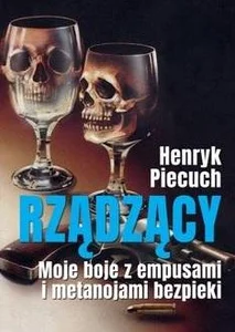 Rządzący Moje boje z empusami i metanojami bezpieki