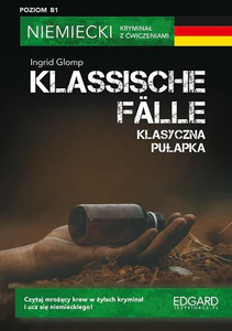 Klassische Fälle Klasyczna pułapka Niemiecki Kryminał z ćwiczeniami Poziom B1