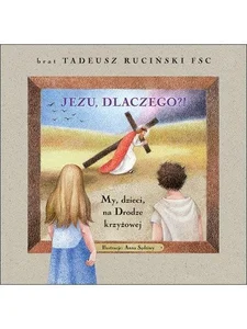 Jezu, dlaczego?! Jezu, dlaczego?!
