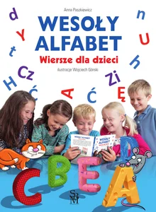 Wesoły alfabet Wiersze dla dzieci Wesoły alfabet Wiersze dla dzieci