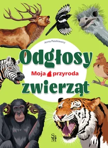 Moja przyroda. Odgłosy zwierząt Moja przyroda. Odgłosy zwierząt