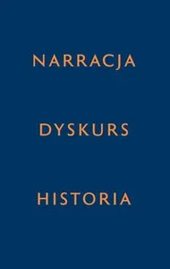 Narracja - Dyskurs - Historia Narracja - Dyskurs - Historia