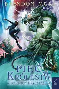 Pięć królestw Strażnicy kryształów. Tom 3