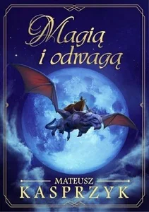 Magią i odwagą