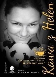 Kawa z Helen. Rozmowy o wartościach i życiu Kawa z Helen. Rozmowy o wartościach i życiu