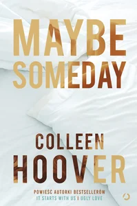 Maybe Someday