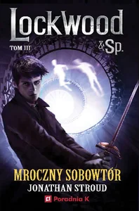 Mroczny sobowtór Lockwood tom 3 Mroczny sobowtór Lockwood tom 3