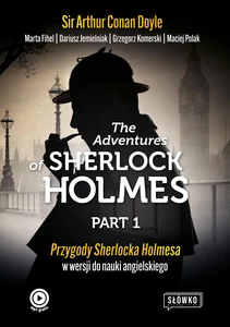 The Adventures of Sherlock Holmes Part 1 Przygody Sherlocka Holmesa w wersji do nauki angielskiego
