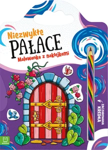 Niezwykłe pałace Malowanka z naklejkami Zaczarowana kredka Niezwykłe pałace Malowanka z naklejkami Zaczarowana kredka