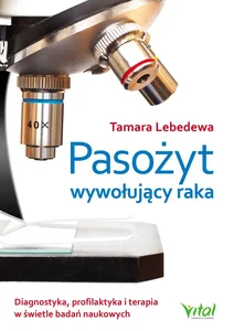 Pasożyt wywołujący raka Pasożyt wywołujący raka
