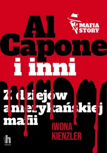Al Capone i inni Z dziejów amerykańskiej mafii