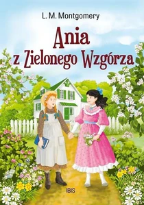 Ania z Zielonego Wzgórza Ania z Zielonego Wzgórza
