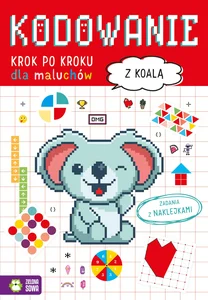 Kodowanie krok po kroku Dla maluchów Z koalą Kodowanie krok po kroku Dla maluchów Z koalą